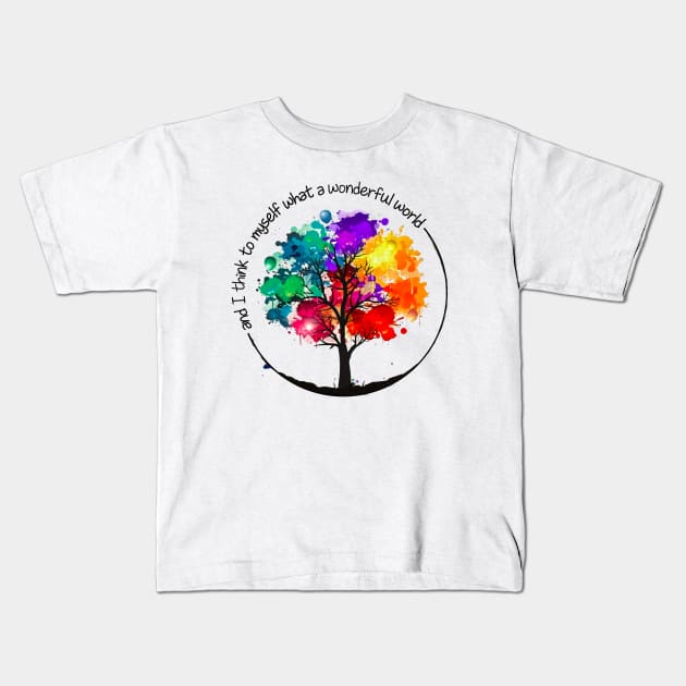 And I Think To Myself What A Wonderful World Hippie Color Tree Kids T-Shirt by Raul Caldwell